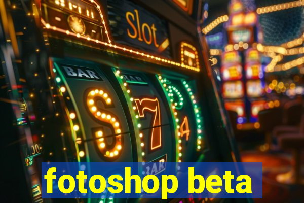 fotoshop beta